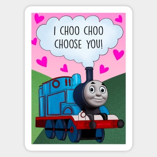 I CHOO CHOO CHOOSE YOU Sticker